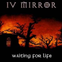 The 4th Mirror : Waiting For Life